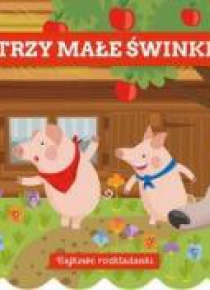 Bajkowe rozkładanki. Trzy małe świnki