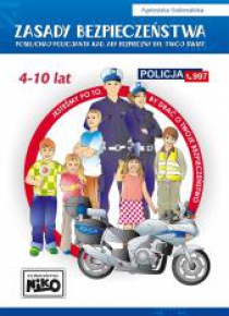 Zasady bezpieczeństwa - posłuchaj policjanta..