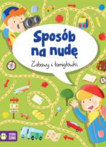 Zabawy i łamigłówki. Sposób na nudę