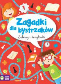 Zabawy i łamigłówki. Zagadki dla bystrzaków