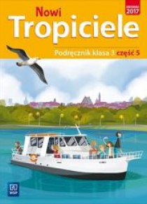 Nowi Tropiciele SP 3 Podręcznik cz.5 WSiP