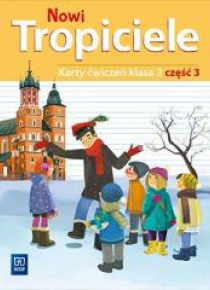 Nowi Tropiciele SP 3 ćwiczenia cz.3 WSiP