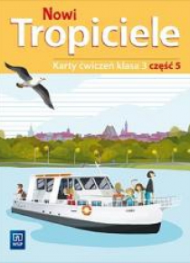 Nowi Tropiciele SP 3 ćwiczenia cz.5 WSiP