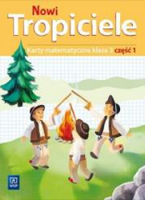 Nowi Tropiciele SP 3 Matematyka ćwiczenia cz.1