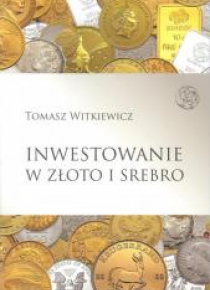 Inwestowanie w złoto i srebro