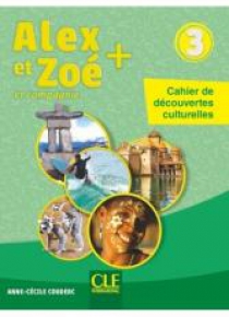 Alex et Zoe plus 3 Cahier de decouvertes cultur.