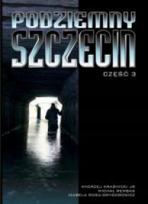 Podziemny Szczecin cz.3