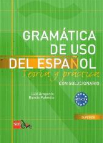 Gramatica de uso del espanol C1-C2