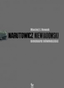 Narutowicz Niewiadomski. Biografie równoległe