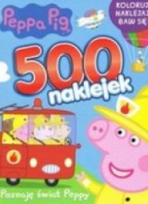 Świnka Peppa. 500 naklejek. Poznaję świat Peppy