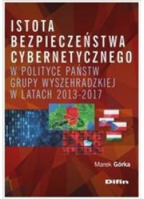 Istota bezpieczeństwa cybernetycznego w polityce..