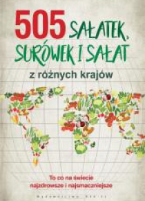 505 sałatek, surówek i sałat