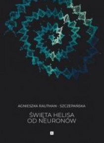 Święta Helisa od Neuronów