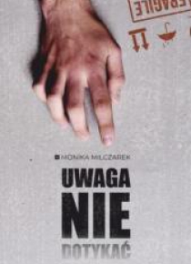 Uwaga. Nie dotykać