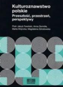 Kulturoznawstwo polskie. Przeszłość, przestrzeń...