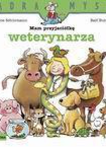 Mądra mysz - Mam przyjaciółkę weterynarza