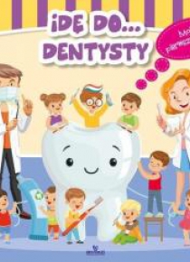 Idę do... dentysty