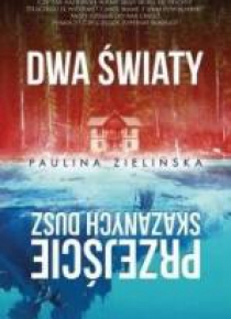 Dwa światy. Przejście skazanych dusz