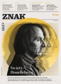 Miesięcznik Znak 768 5/2019 Święty Houellebecq