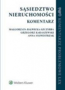 Sąsiedztwo nieruchomości. Komentarz