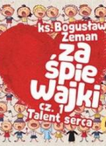 Zaśpiewajki cz.1 Talent serca CD