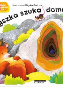 Myszka szuka domu. Akademia mądrego dziecka