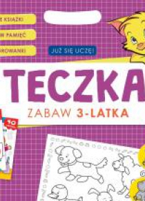 Już się uczę. Teczka zabaw 3-latka