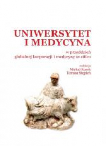 Uniwersytet i medycyna w przeddzień globalnej...