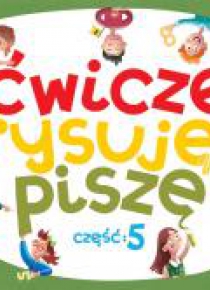 Ćwiczę, rysuję, piszę cz.5 Cyferki