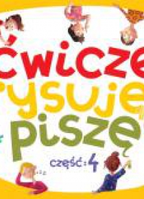 Ćwiczę, rysuję, piszę cz.4 Literki
