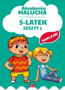 Akademia malucha dla 5-latka. Zeszyt 1