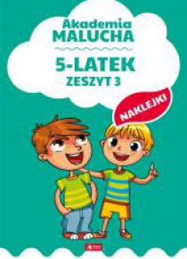 Akademia malucha dla 5-latka. Zeszyt 3