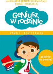 Geniusz w rodzinie. Pamięć i koncentracja