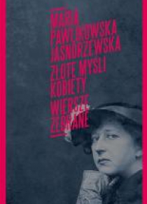 Złote myśli kobiety. Wiersze zebrane