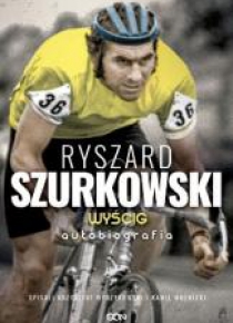 Ryszard Szurkowski. Wyścig. Autobiografia