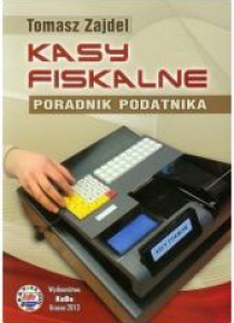 Kasy fiskalne. Poradnik podatnika