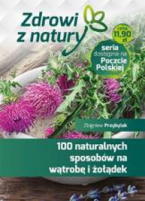 100 naturalnych sposobów na wątrobę i żołądek
