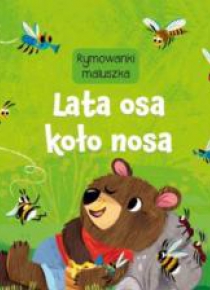 Rymownki maluszka. Lata osa koło nosa
