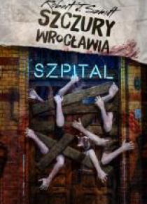 Szczury Wrocławia. Szpital