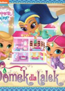 Shimmer and Shine T.10 Domek dla lalek