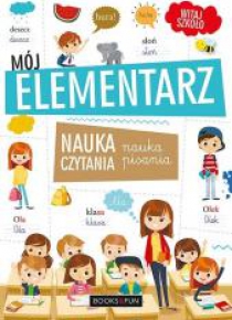 Mój Elementarz. Nauka czytania i pisania