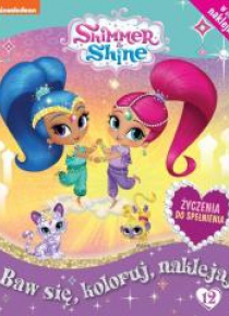 Shimmer and Shine. Baw się, koloruj, naklejaj T.12