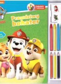 Psi Patrol. Zabawy z kredkami. Prawdziwy bohater