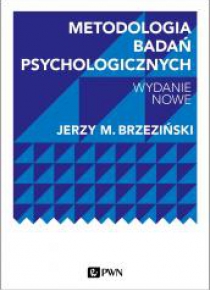 Metodologia badań psychologicznych. Wydanie nowe