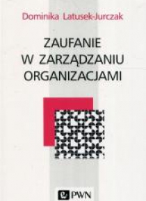 Zaufanie w zarządzaniu organizacjami