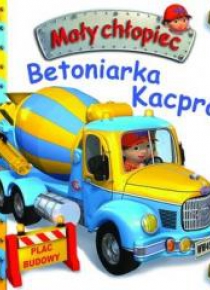 Mały chłopiec. Betoniarka Kacpra w.2019