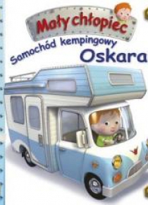 Mały chłopiec. Samochód kempingowy Oskara w.2019