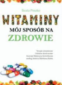 Witaminy, mój sposób na zdrowie