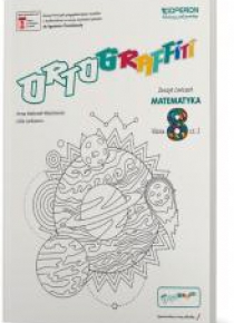 Ortograffiti SP 8 Matematyka. Zeszyt ćwiczeń 2