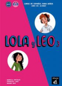 Lola y Leo 3 Libro del alumno A2.1